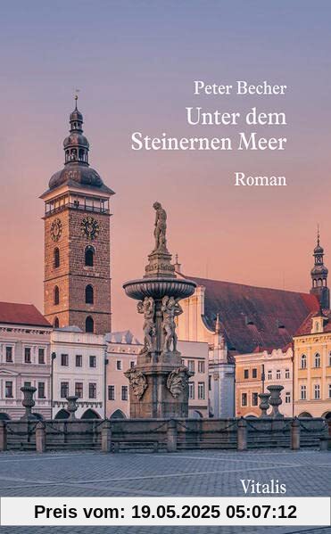 Unter dem Steinernen Meer: Ein deutsch-tschechischer Roman: Eine deutsch-tschechische Erzählung