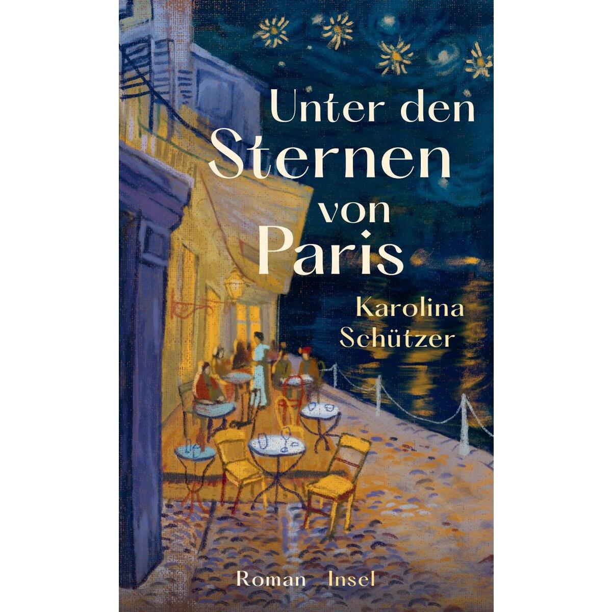 Unter den Sternen von Paris Unter den Sternen von Paris von Insel Verlag GmbH