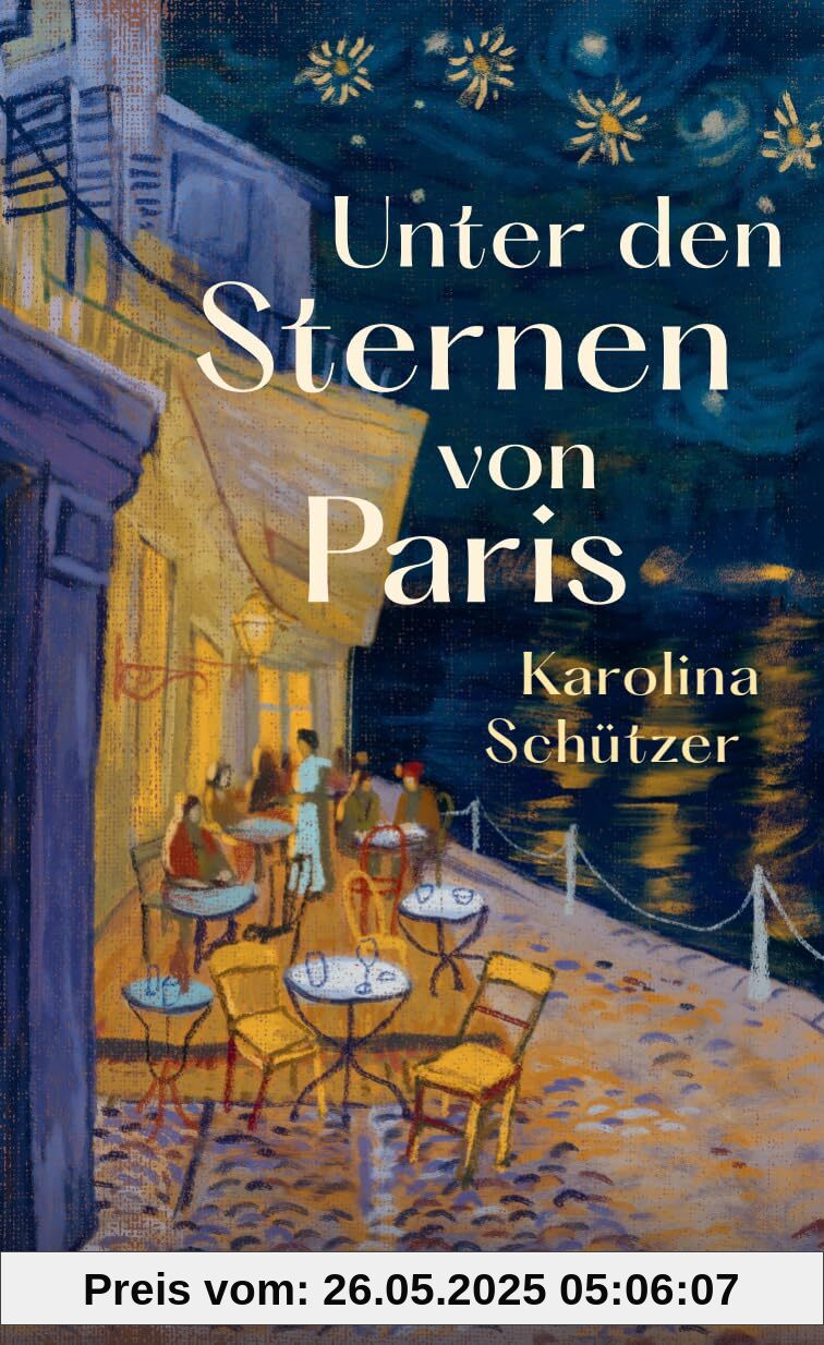 Unter den Sternen von Paris: Roman | Ein charmanter Wohlfühlroman, der das Herz berührt Unter den Sternen von Paris: Roman | Ein charmanter Wohlfühlroman, der das Herz berührt