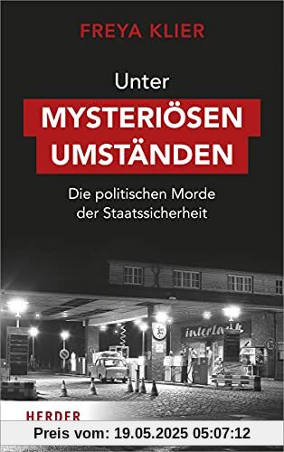 Unter mysteriösen Umständen: Die politischen Morde der Staatssicherheit