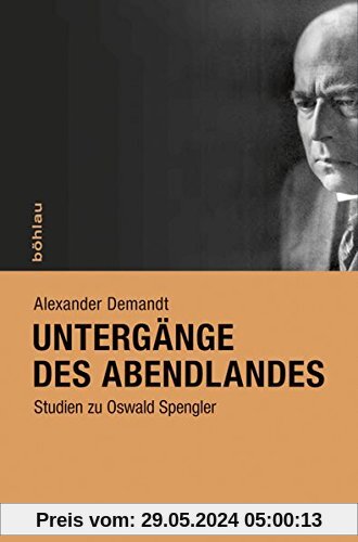 Untergänge des Abendlandes: Studien zu Oswald Spengler