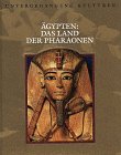 Untergegangene Kulturen: Ägypten - Das Land der Pharaonen von Time-Life, Mchn.