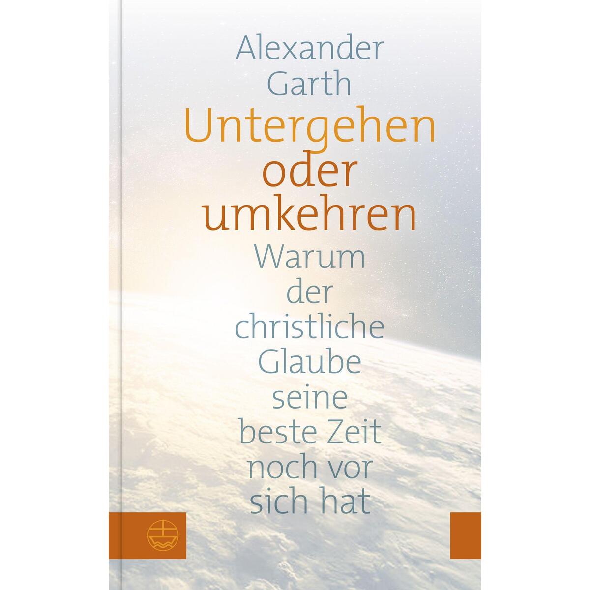 Untergehen oder Umkehren Untergehen oder Umkehren von Evangelische Verlagsansta
