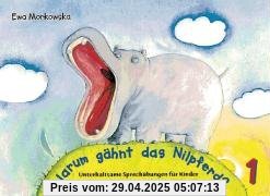 Unterhaltsame Atem- und Sprechübungen für Kinder: Warum gähnt das Nilpferd?: Unterhaltsame Sprechübungen für Kinder: 1