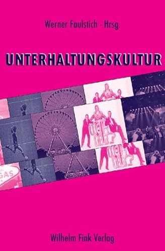 Unterhaltungskultur Unterhaltungskultur von Fink (Wilhelm)