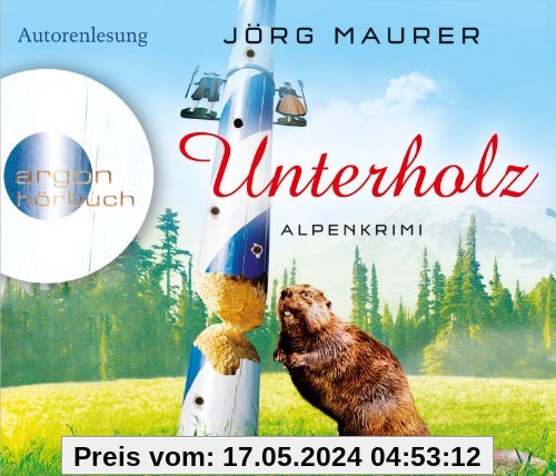 Unterholz (Hörbestseller): Alpenkrimi