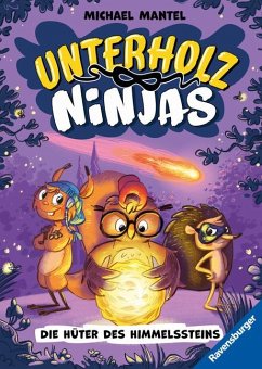 Die Hüter des Himmelssteins / Unterholz-Ninjas Bd.2 von Ravensburger Verlag