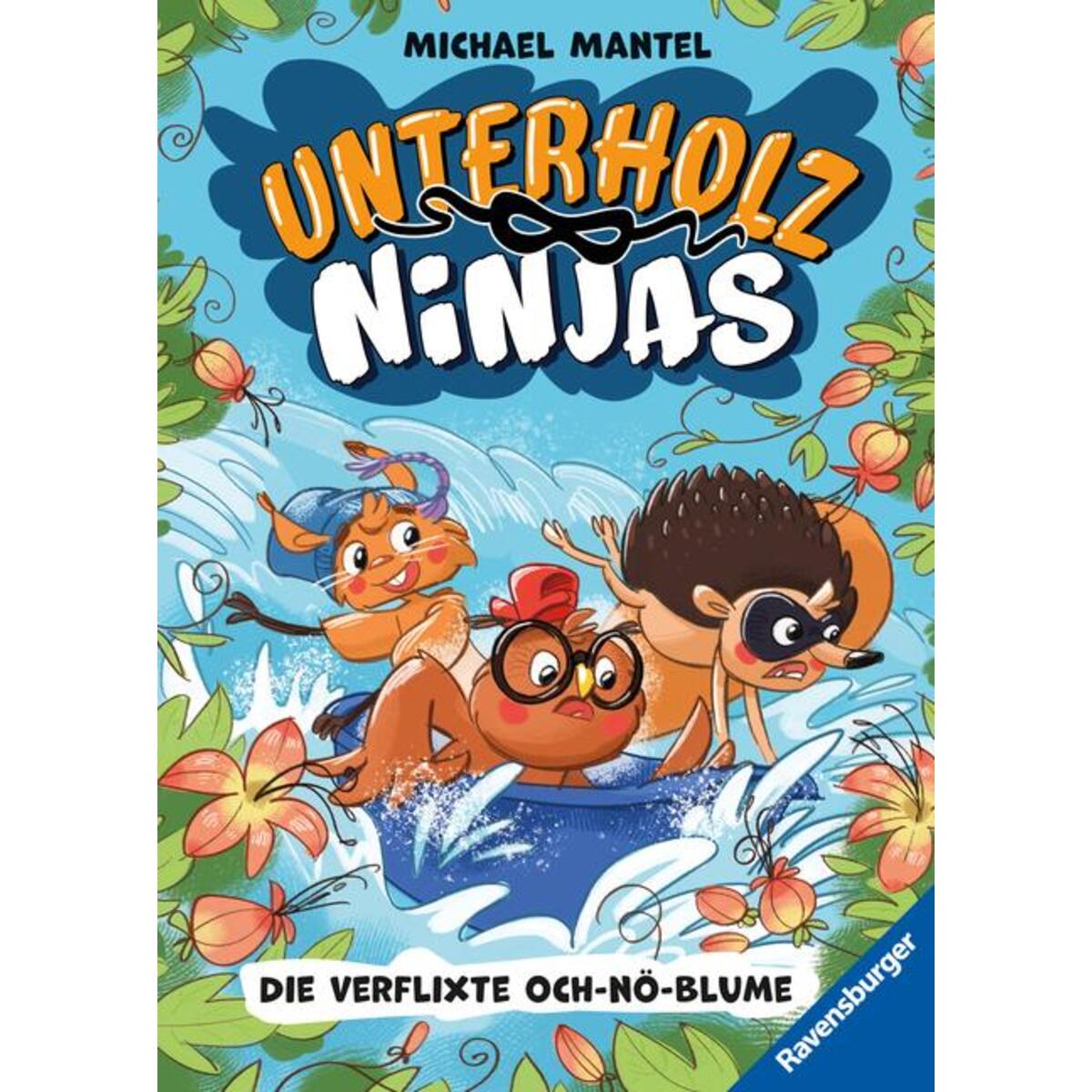 Unterholz-Ninjas, Band 3 - Die verflixte Och-nö-Blume von Ravensburger Verlag