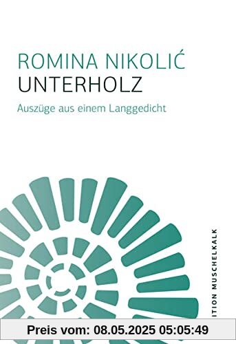 Unterholz: Auszüge aus einem Langgedicht (Edition Muschelkalk der Literarischen Gesellschaft Thüringen e.V.)