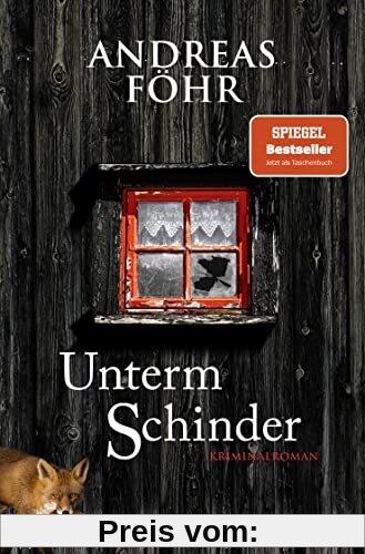 Unterm Schinder: Kriminalroman (Ein Wallner & Kreuthner Krimi, Band 9)