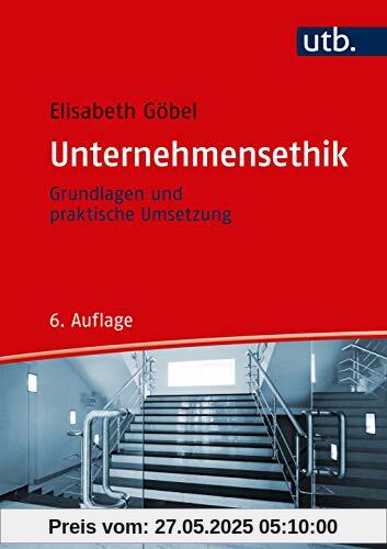Unternehmensethik: Grundlagen und praktische Umsetzung