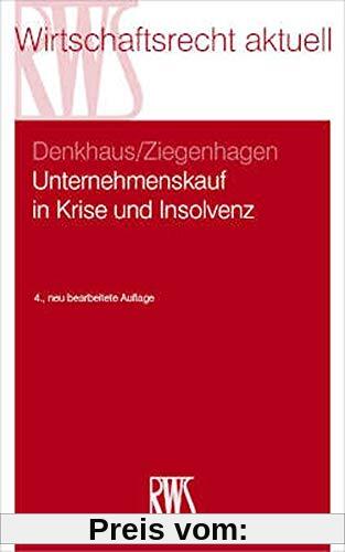 Unternehmenskauf in Krise und Insolvenz (RWS-Skript)