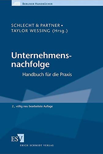 Unternehmensnachfolge: Handbuch für die Praxis (Berliner Handbücher)