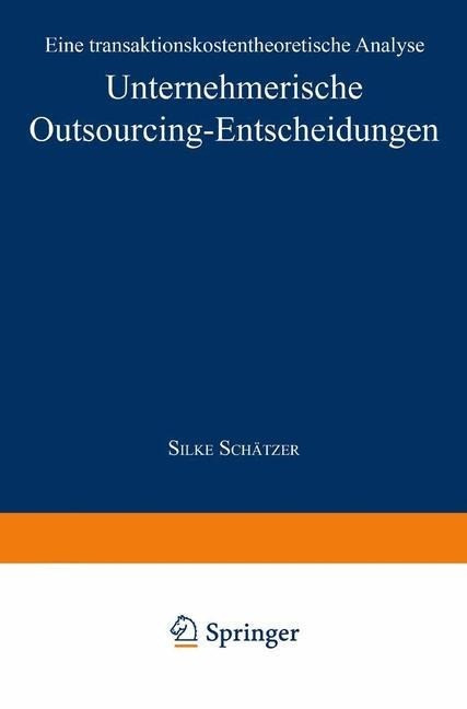 Unternehmerische Outsourcing-Entscheidungen Unternehmerische Outsourcing-Entscheidungen