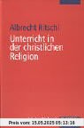 Unterricht in der christlichen Religion.