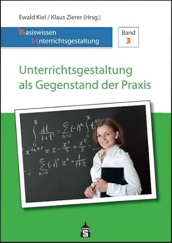 Unterrichtsgestaltung als Gegenstand der Praxis: Basiswissen Unterrichtsgestaltung 3 von Schneider bei wbv