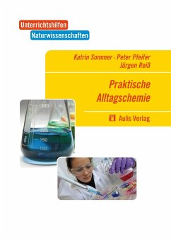 Unterrichtshilfen Naturwissenschaften / Chemie. Praktische Alltagschemie von Aulis Verlag