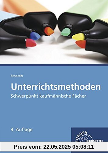 Unterrichtsmethoden: Schwerpunkt kaufmännische Fächer