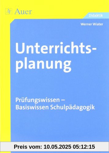 Unterrichtsplanung: Prüfungswissen - Basiswissen Schulpädagogik (Alle Klassenstufen)