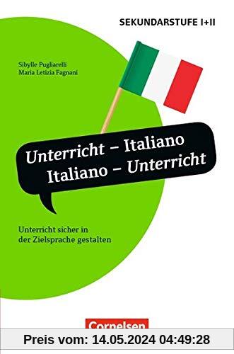 Unterrichtssprache: Unterricht - Italiano, Italiano - Unterricht: Unterricht sicher in der Zielsprache gestalten. Buch