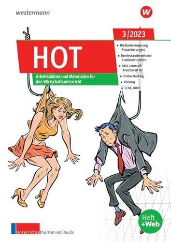 Unterrichtsthemen HOT: Arbeitsblätter und Materialien für Ihren Wirtschaftsunterricht Ausgabe 3/2023 (unterrichtsthemen HOT: Jahrgang 2023)