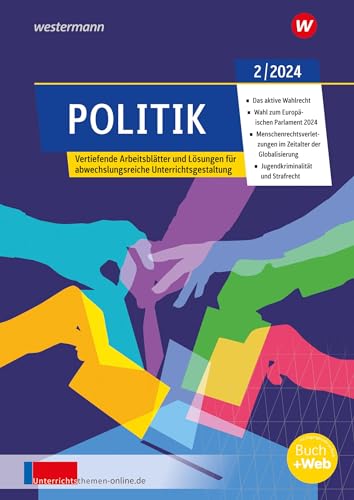 Unterrichtsthemen Politik: Arbeitsblätter für Ihren Unterricht Ausgabe 2/2024 (unterrichtsthemen Politik: Jahrgang 2024) von Westermann Berufliche Bildung