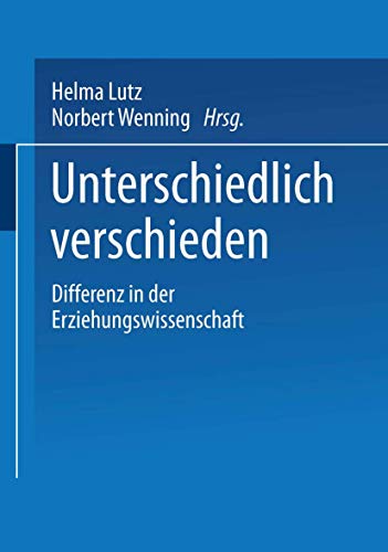 Unterschiedlich verschieden: Differenz in der Erziehungswissenschaft (German Edition)