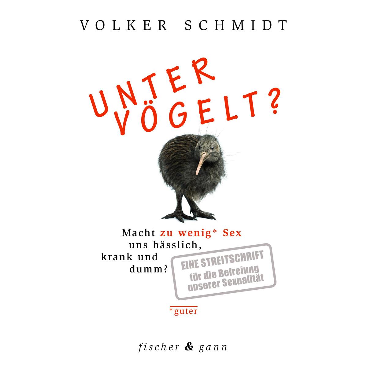 Untervögelt? Untervögelt? von Fischer & Gann
