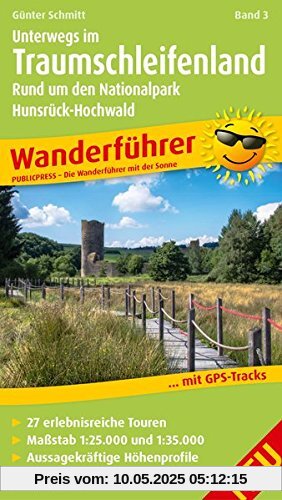 Unterwegs Im Traumschleifenland Band 3, Rund um den Nationalpark Hunsrück-Hochwald: Wanderführer mit GPS-Tracks zum Download, 27 erlebnisreiche ... Höhenprofilen, Übersichtskarte