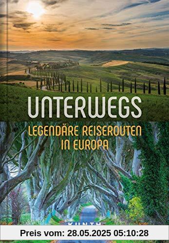 Unterwegs – Legendäre Reiserouten in Europa