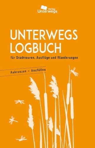 Unterwegs Logbuch: für Stadttouren, Ausflüge und Wanderungen