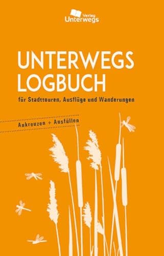 Unterwegs Logbuch: für Stadttouren, Ausflüge und Wanderungen