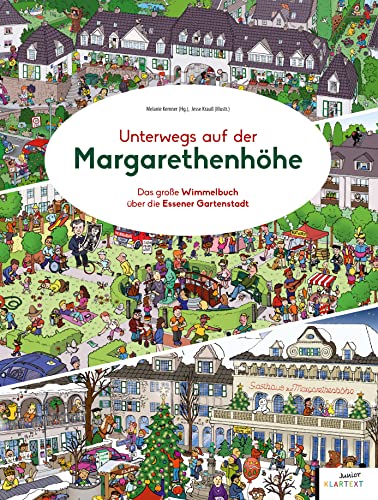 Unterwegs auf der Margarethenhöhe: Das große Wimmelbuch über die Essener Gartenstadt von KLARTEXT