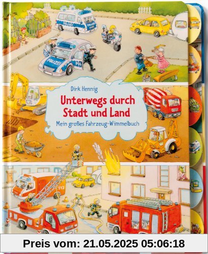 Unterwegs durch Stadt und Land: Mein großes Fahrzeug-Wimmelbuch Unterwegs durch Stadt und Land: Mein großes Fahrzeug-Wimmelbuch