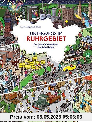 Unterwegs im Ruhrgebiet: Das große Wimmelbuch der Ruhr-Kultur