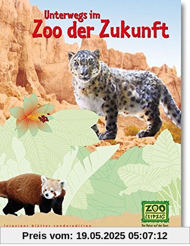 Unterwegs im Zoo der Zukunft Unterwegs im Zoo der Zukunft