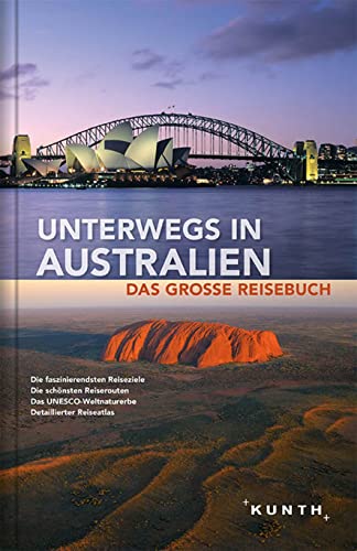 Unterwegs in Australien: Das große Reisebuch