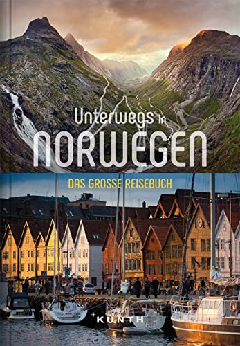 KUNTH Unterwegs in Norwegen: Das große Reisebuch von Kunth GmbH & Co. KG