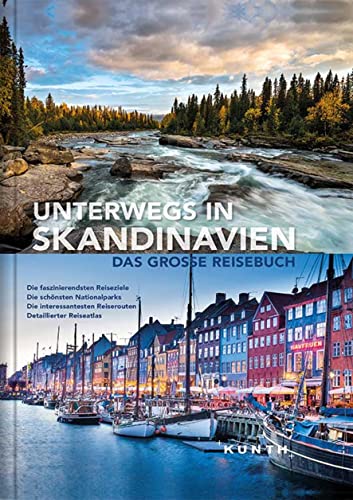 Unterwegs in Skandinavien: Das große Reisebuch (KUNTH Unterwegs)