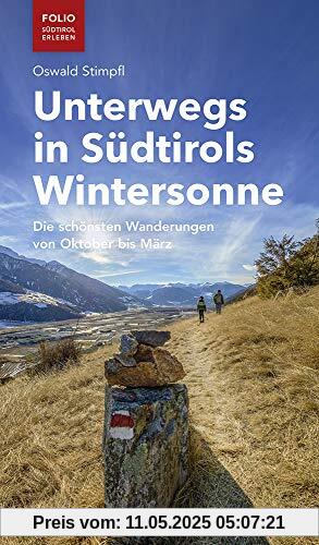 Unterwegs in Südtirols Wintersonne (Folio - Südtirol erleben)