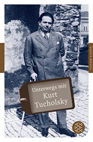 Unterwegs mit Kurt Tucholsky von FISCHER Taschenbuch