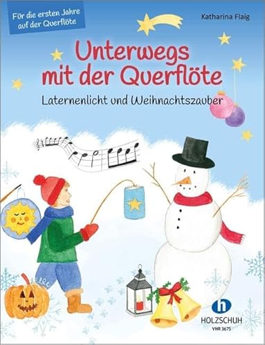 Unterwegs mit der Querflöte - Laternenlicht und Weihnachtszauber von Editionen Halbig