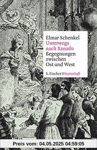 Unterwegs nach Xanadu: Begegnungen zwischen Ost und West