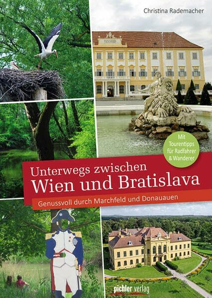 Unterwegs zwischen Wien und Bratislava: Genussvoll durch Marchfeld und Donauauen Unterwegs zwischen Wien und Bratislava: Genussvoll durch Marchfeld und Donauauen