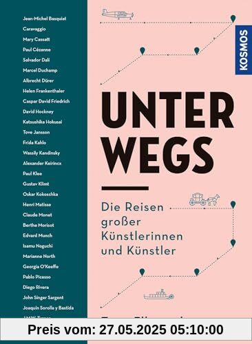 Unterwegs: Die Reisen großer Künstlerinnen und Künstler