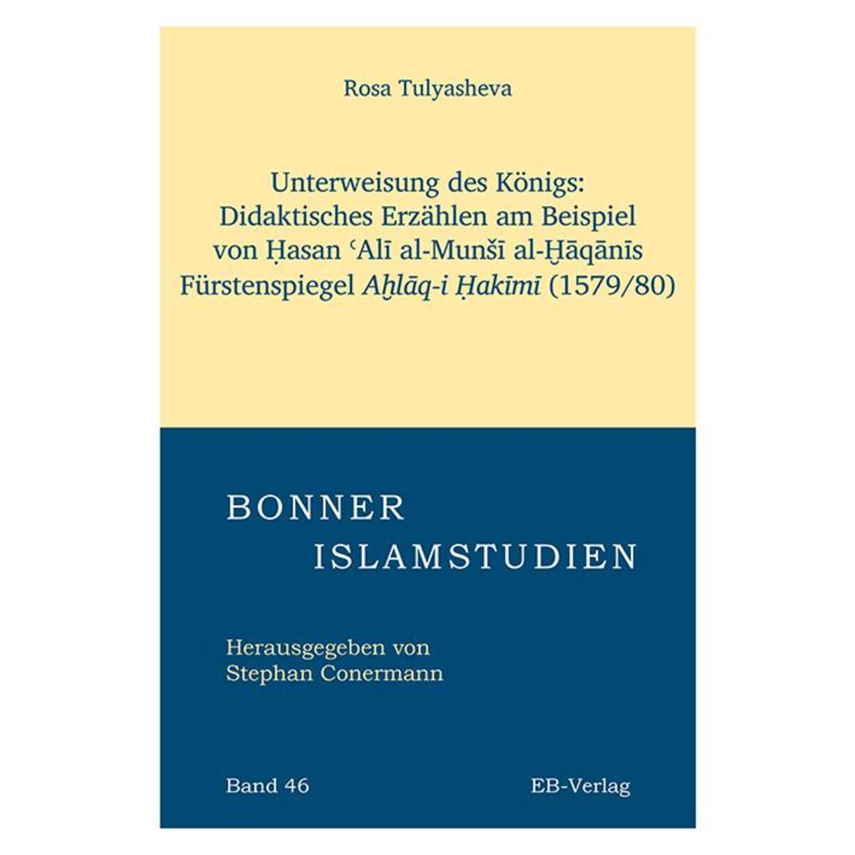 Unterweisung des Königs: Didaktisches Erzählen am Beispiel von ¿asan ¿Al¿ al-Mun... Unterweisung des Königs: Didaktisches Erzählen am Beispiel von ¿asan ¿Al¿ al-Mun... von EB-Verlag