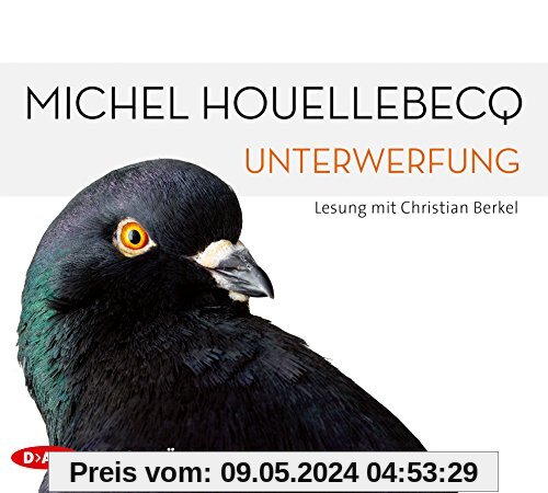 Unterwerfung: Ungekürzte Lesung mit Christian Berkel (6 CDs)