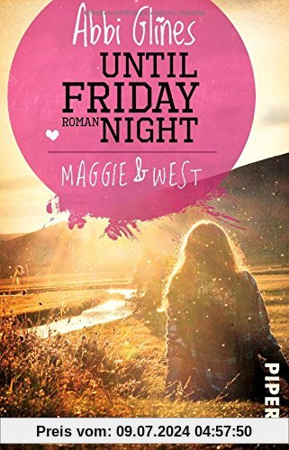 Until Friday Night - Maggie und West: Roman (Field Party, Band 1)