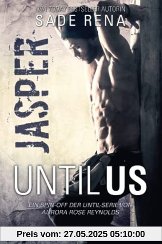 Until Us: Jasper (Until Us Reihe, Band 14)