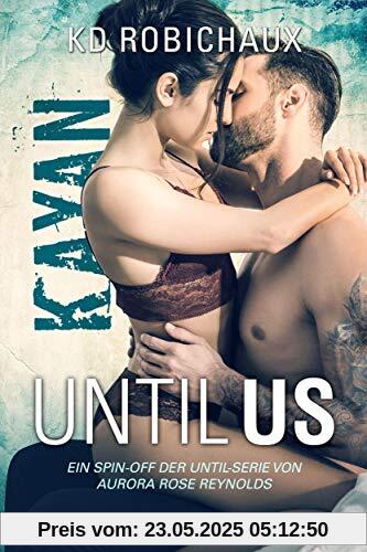 Until Us: Kayan Until Us: Kayan